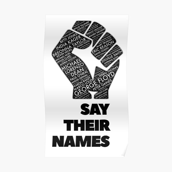 Black power fist – saytheirnames – say their names – BLM FIST – Black lives matter Poster by adaba