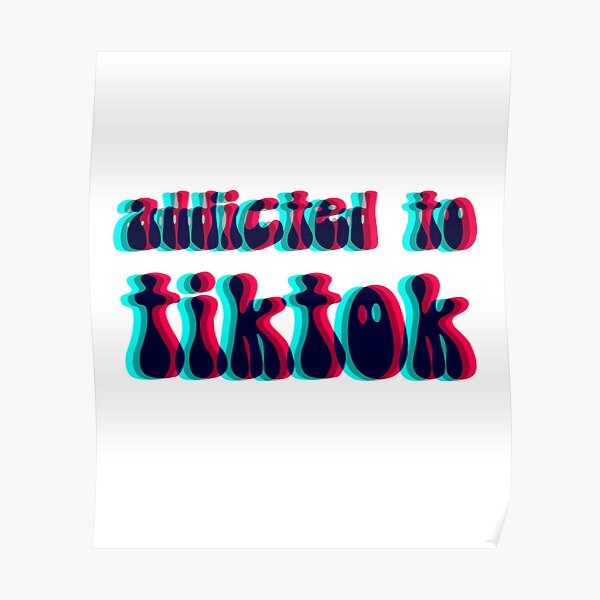 Addicted to tiktok – with glitch effect Poster by adaba