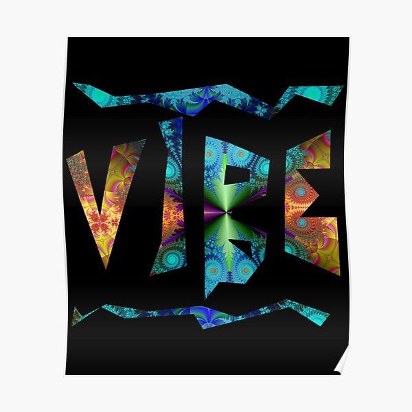 Vibe vibes psychadelic Poster by adaba