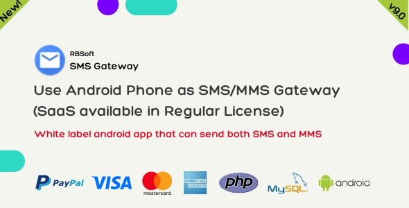 SMS Gateway – Use Your Android Cellular phone as SMS/MMS Gateway (SaaS)