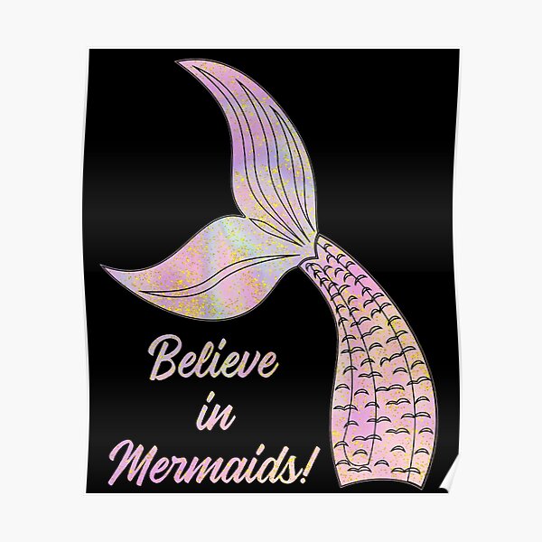 Believe in Mermaids Poster by adaba