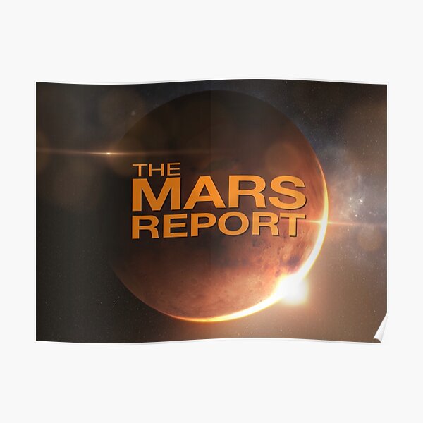 The Mars Report – Mars Mission Poster by adaba